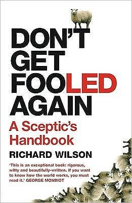 Cover for Richard Wilson · Don't Get Fooled Again: A Sceptic's Handbook (Paperback Book) (2009)