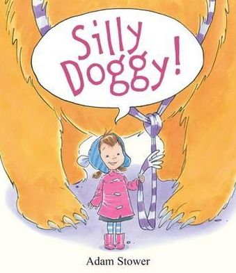 Cover for Adam Stower · Silly Doggy! (Paperback Book) (2012)