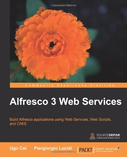 Alfresco 3 Web Services - Ugo Cei - Livros - Packt Publishing Limited - 9781849511520 - 20 de agosto de 2010