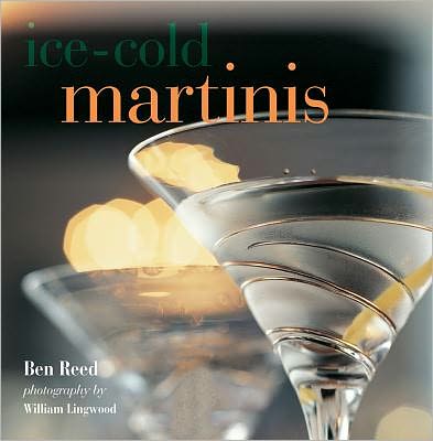 Cover for Ben Reed · Ice-Cold Martinis (Hardcover Book) (2011)