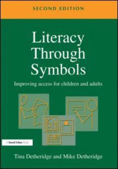 Cover for Tina Detheridge · Literacy Through Symbols: Improving Access for Children and Adults (Paperback Book) [2 Revised edition] (2002)