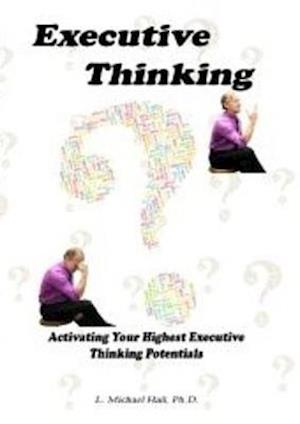 Cover for L Michael Hall · Executive Thinking Activating your highest executive thinking potentials (Pocketbok) (2019)