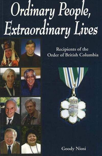 Cover for Goody Niosi · Ordinary People, Extraordinary Lives: Recipients of the Order of British Columbia (Paperback Book) (2002)