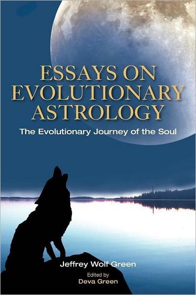 Cover for Jeffrey Green · Essays on Evolutionary Astrology: The Evolutionary Journey of the Soul (Paperback Book) (2011)