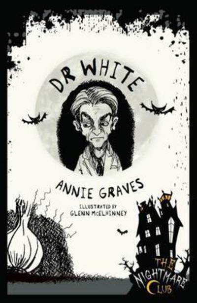 Cover for Annie Graves · The Nightmare Club 11: Dr White - The Nightmare Club (Taschenbuch) (2016)