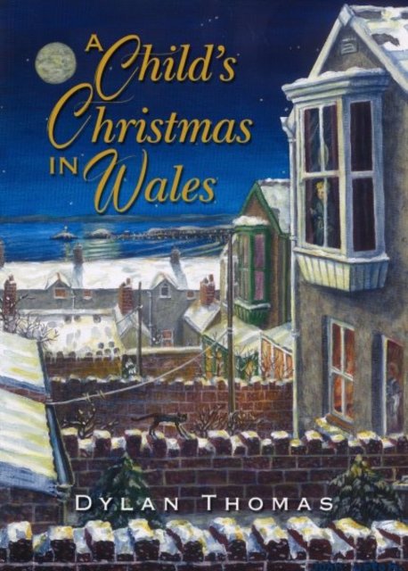 Cover for Dylan Thomas · A Child's Christmas in Wales (Innbunden bok) (2024)