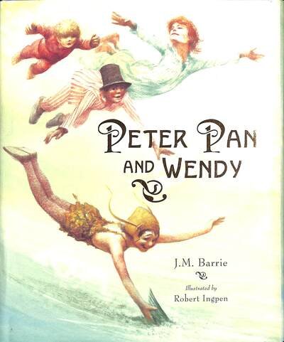 Cover for J.M. Barrie · Peter Pan and Wendy - Robert Ingpen Illustrated Classics (Hardcover Book) (2018)
