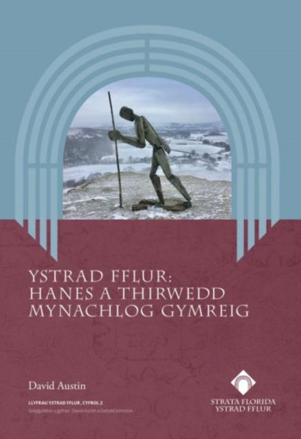 Ystrad Fflur - Hanes a Thirwedd Mynachlog Gymreig - David Austin - Bøger - Strata Florida Trust Books - 9781916873520 - 1. august 2022