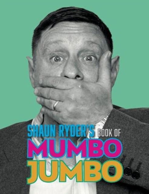 Cover for Richard Houghton · Shaun Ryder's Book of Mumbo Jumbo (Hardcover Book) (2021)