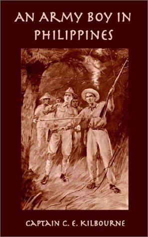 Cover for K. L. Kilbourne · An Army Boy in the Philippines (Paperback Book) (2002)