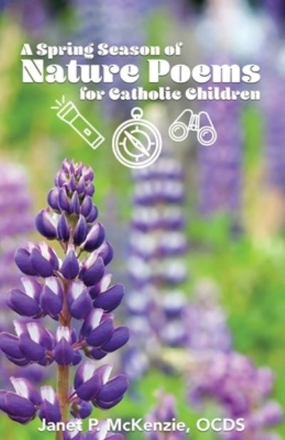 Cover for Janet P McKenzie · A Spring Season of Nature Poems for Catholic Children (Paperback Book) (2020)