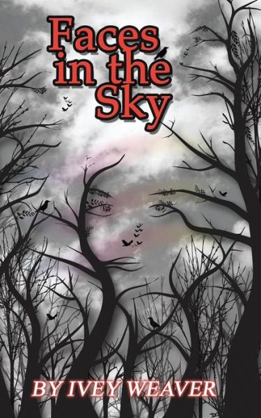 Cover for Ivey Weaver · Faces in the Sky (Paperback Book) (2018)