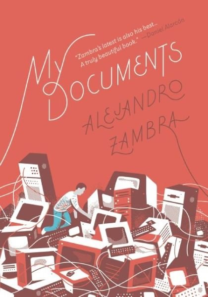 Cover for Alejandro Zambra · My Documents (Taschenbuch) (2015)