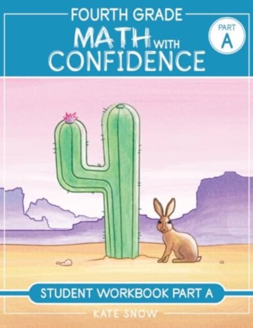 Cover for Kate Snow · Fourth Grade Math with Confidence Student Workbook A - Math with Confidence (Paperback Book) (2024)