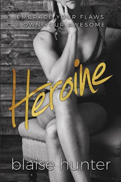 Cover for Blaise Hunter · Heroine (Paperback Book) (2018)