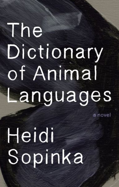 Cover for Heidi Sopinka · The Dictionary of Animal Languages (Hardcover Book) (2018)