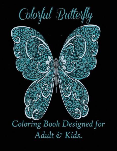 Cover for Mainland Publisher · Colorful Butterflies: Coloring Book Designed for Adult &amp; Kids. (Paperback Book) (2019)