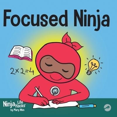 Focused Ninja - Nhin, Mary, Grit Press, Grow - Libros - Grow Grit Press - 9781951056520 - 21 de agosto de 2020