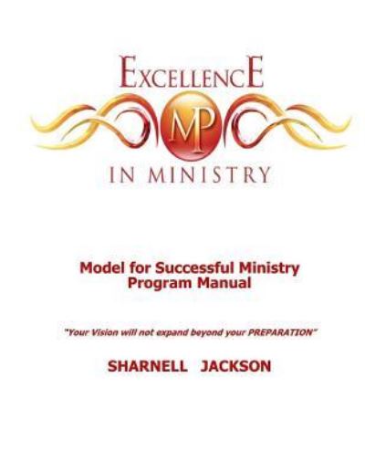 Cover for Sharnell Jackson · Excellence in Ministry Model Program : Church Administration &amp; Organizational Structure (Paperback Book) (2017)