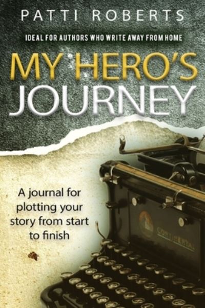 Cover for Patti Roberts · My Hero's Journey (Paperback Book) (2018)