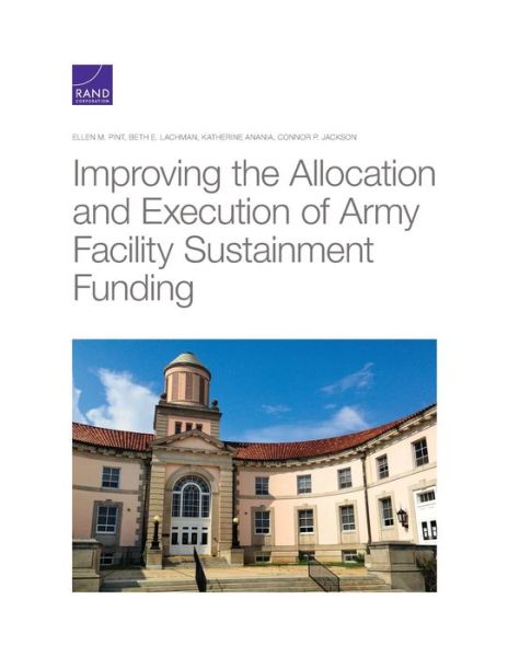 Cover for Ellen M Pint · Improving the Allocation and Execution of Army Facility Sustainment Funding (Paperback Book) (2020)