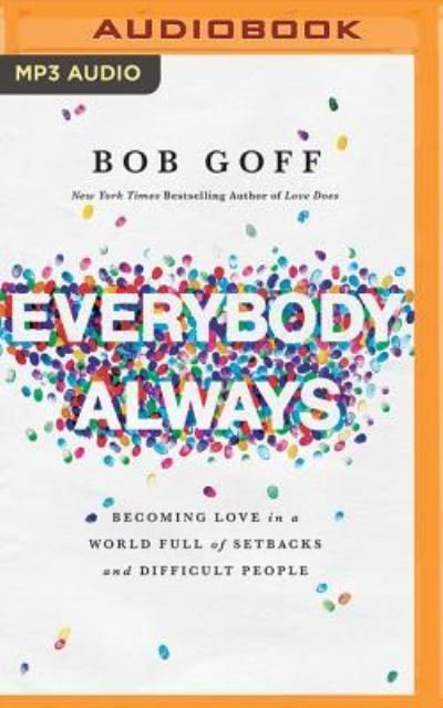 Cover for Bob Goff · Everybody, Always (MP3-CD) (2018)