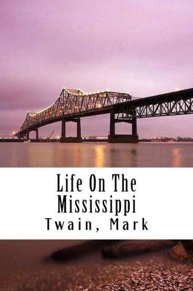Cover for Twain Mark · Life On The Mississippi (Paperback Book) (2017)