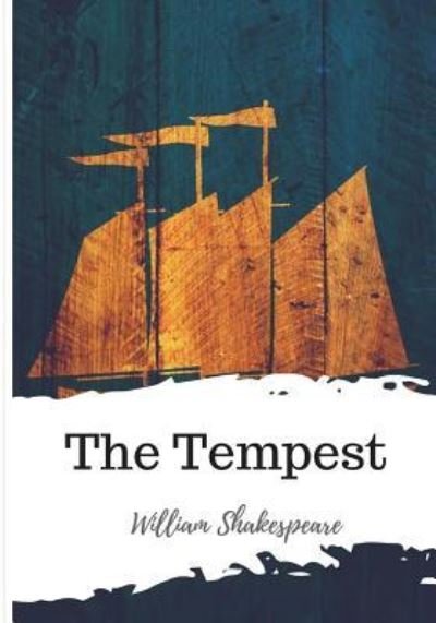 The Tempest - William Shakespeare - Książki - Createspace Independent Publishing Platf - 9781986537520 - 15 marca 2018