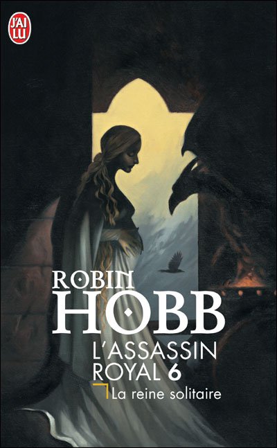 Cover for Robin Hobb · L'assassin Royal T.6 La Reine Solitaire (Science Fiction) (French Edition) (Paperback Bog) [French edition] (2003)