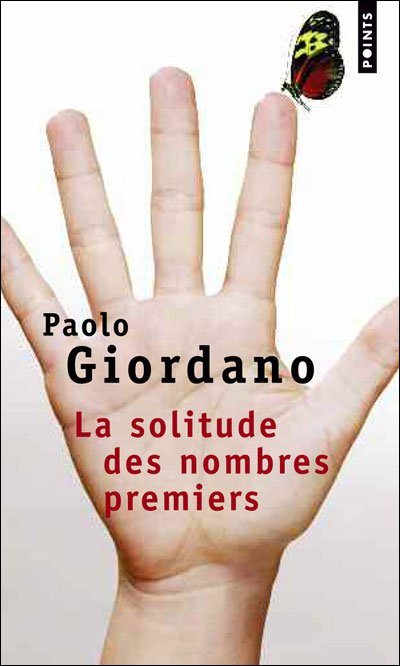 Cover for Paolo Giordano · Solitude Des Nombres Premiers (La) (French Edition) (Paperback Book) [French, Points - Nouvelle Sï¿½rie edition] (2010)