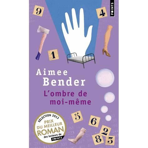 Ombre de Moi-Mme - Aimee Bender - Books - Contemporary French Fiction - 9782757833520 - March 2, 2013