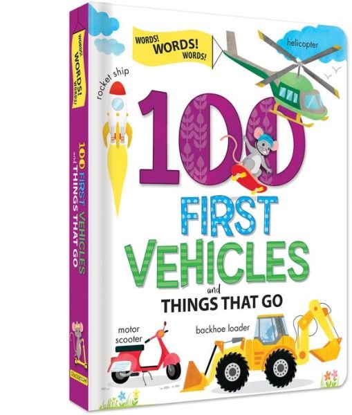 Cover for 100 First Vehicles and Things That Go (Board book) (2019)