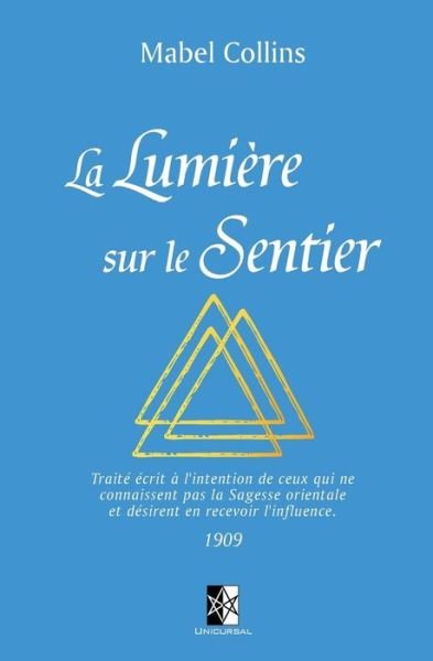 La Lumiere sur le Sentier - Mabel Collins - Books - Unicursal - 9782924859520 - April 1, 2018