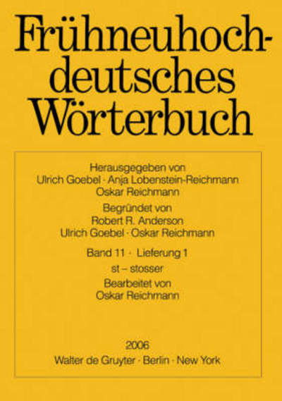 Frühneuhochdeutsches Wörterbuch: Band 11/lieferung 1: St - Stosser (V. 11, Issue 1) (German Edition) - Et Al. - Bücher - Walter de Gruyter - 9783110192520 - 16. November 2006