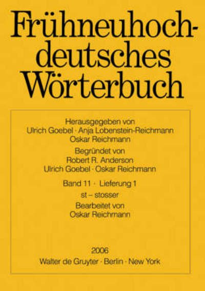 Cover for Et Al. · Frühneuhochdeutsches Wörterbuch: Band 11/lieferung 1: St - Stosser (V. 11, Issue 1) (German Edition) (Paperback Book) [German edition] (2006)