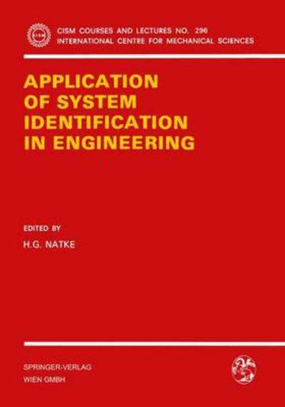 Cover for H G Natke · Application of System Identification in Engineering - CISM International Centre for Mechanical Sciences (Paperback Book) [1988 edition] (1988)