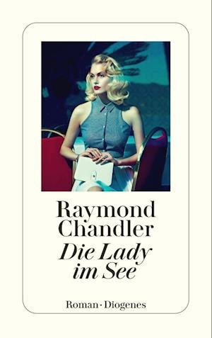 Cover for Raymond Chandler · Die Lady im See (Buch) (2022)