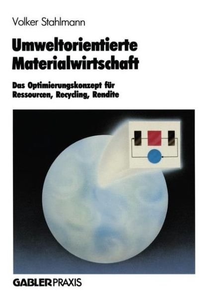 Cover for Volker Stahlmann · Umweltorientierte Materialwirtschaft (Taschenbuch) [Softcover reprint of the original 1st ed. 1998 edition] (2012)