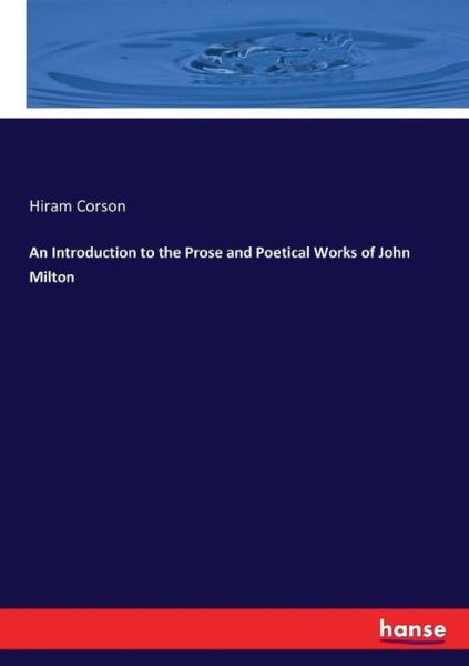 An Introduction to the Prose and - Corson - Livros - - 9783337098520 - 17 de maio de 2017