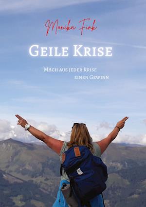 Cover for Monika Fink · Geile Krise (Paperback Book) (2021)