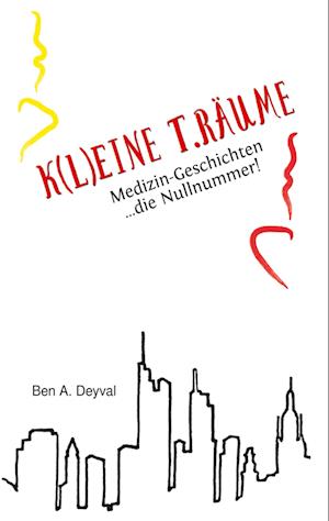 Cover for Ben A. Deyval · K (L)EINE T.RÄUME - Band 1 (Book) (2022)