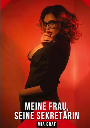Cover for Mia Graf · Meine Frau, seine Sekretärin (Bog) (2024)
