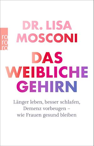 Das Weibliche Gehirn - Lisa Mosconi - Books -  - 9783499004520 - 