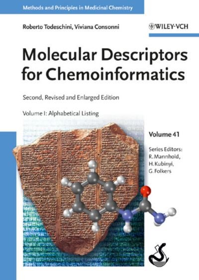 Cover for Todeschini, Roberto (University of Milan-Bicocca, Italy) · Molecular Descriptors for Chemoinformatics, 2 Volume Set: Volume I: Alphabetical Listing / Volume II: Appendices, References - Methods &amp; Principles in Medicinal Chemistry (Hardcover Book) [2nd, Revised and Enlarged edition] (2009)