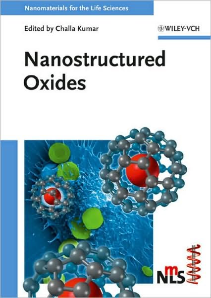 Cover for CSS Kumar · Nanostructured Oxides - Nanomaterials for Life Sciences (Hardcover bog) (2009)