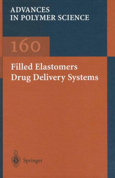 Cover for M Arora · Filled Elastomers Drug Delivery Systems - Advances in Polymer Science (Gebundenes Buch) [2002 edition] (2002)