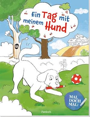 Cover for Mal Doch Mal! · Ein Tag Mit Meinem Hund (Buch)