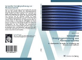 Cover for Unger · Innovative Energiegewinnung aus A (Bog)