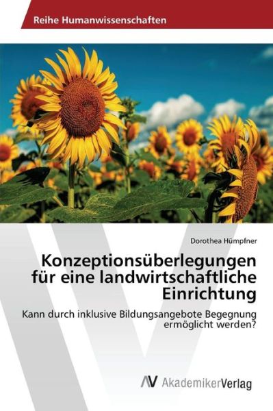 Cover for Humpfner Dorothea · Konzeptionsuberlegungen Fur Eine Landwirtschaftliche Einrichtung (Paperback Book) (2015)