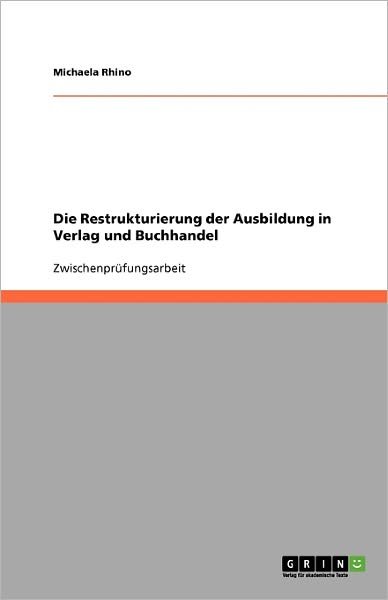 Cover for Rhino · Die Restrukturierung der Ausbildu (Bok) (2009)